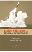 Ballistic Missile Defence:Frontier Of The 21St Century