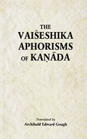 The Vaiseshika Aphorisms of Kanada