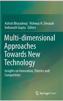 Multi-Dimensional Approaches Towards New Technology