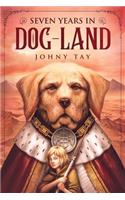 Seven Years in Dog-Land