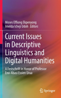 Current Issues in Descriptive Linguistics and Digital Humanities