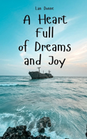 A Heart Full of Dreams and Joy