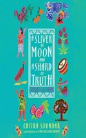 A Sliver of Moon and a Shard of Truth