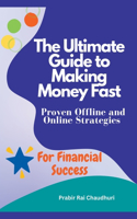 Ultimate Guide to Making Money Fast
