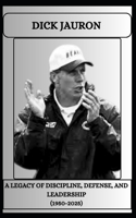 Dick Jauron a Legacy of Discipline, Defense, and Leadership (1950-2025)