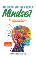 Aufbruch zu einem neuen Mindset