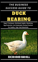 The Business Success Guide to Duck Rearing