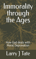 Immorality through the Ages