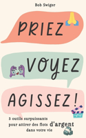 Priez, voyez, agissez !