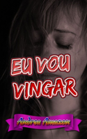 Eu vou vingar
