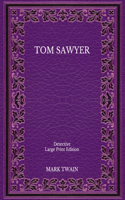 Tom Sawyer: Detective - Large Print Edition