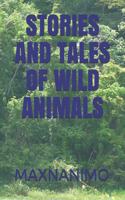 Stories and Tales of Wild Animals: Fables