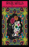Sugar Skulls Day Of The Dead Coloring Book