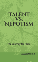 Talent Vs. Nepotism