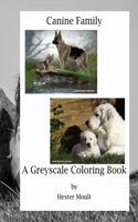 Canine Family: A Greyscale Coloring Book