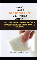 Cómo Hacer Desinfectante Y Limpieza Limpian