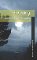Profiling: Profile men, women and children