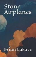 Stone Airplanes