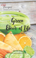 Green Elixir of Life: The Change Begins