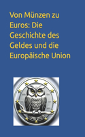 Von Münzen zu Euros: Die Geschichte des Geldes und die Europäische Union