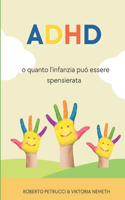 ADHD - o quanto l'infanzia puó essere spensierata