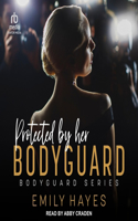 Protected by Her Bodyguard