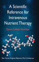 A Scientific Reference for Intravenous Nutrient Therapy