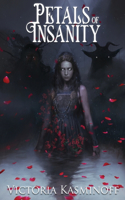 Petals of Insanity