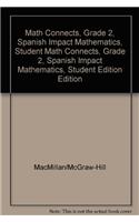 Math Connects, Grade 2, Spanish Impact Mathematics, Student Edition