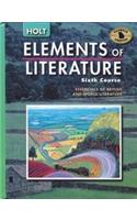 Holt Elements of Literature Georgia: Student Edition Elements of Literature, Sixth Course 2005