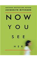 Now You See Her
