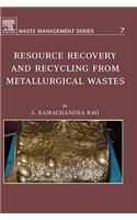 Resource Recovery and Recycling from Metallurgical Wastes: Volume 7(Volume 7 Waste Management)