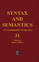 Sentence Processing: A Crosslinguistic Perspective: (31 Syntax and Semantics)