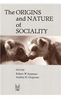 The Origins and Nature of Sociality