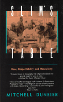 Slim's Table: Race, Respectability, and Masculinity(American Studies Collection)