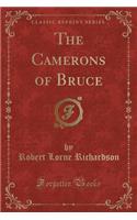 The Camerons of Bruce (Classic Reprint)