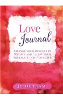 Love Journal - Change Your Mindset in 90 Days And Allow Your Soulmate Into Your Life
