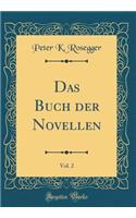 Das Buch Der Novellen, Vol. 2 (Classic Reprint)