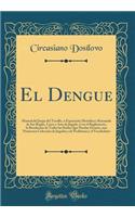 El Dengue: Manual del Juego del Tresillo, ï¿½ Exposiciï¿½n Metï¿½dica y Razonada de Sus Reglas, Leyes y Arte de Jugarle, Con El Reglamento, La Resoluciï¿½n de Todas Las Dudas Que Puedan Ocurrir, Una Numerosa Colecciï¿½n de Jugadas y de Problemas y