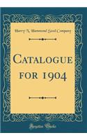 Catalogue for 1904 (Classic Reprint)