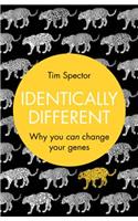 Identically Different: Why You Can Change Your Genes. by Tim Spector