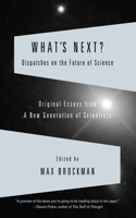 What's Next: Dispatches on the Future of Science(English)