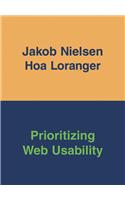 Prioritizing Web Usability: (English)