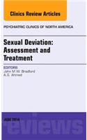 Sexual Deviation: Assessment and Treatment, an Issue of Psychiatric Clinics of North America