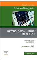 Psychologic Issues in the Icu, an Issue of Critical Care Nursing Clinics of North America: Volume 31-4