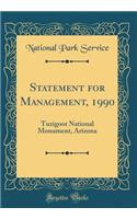 Statement for Management, 1990: Tuzigoot National Monument, Arizona (Classic Reprint): Tuzigoot National Monument, Arizona (Classic Reprint)