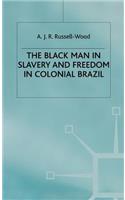 Black Man in Slavery and Freedom in Colonial Brazil