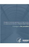 Principles of Community-based Behavioral Health Services for Justice-involved Individuals