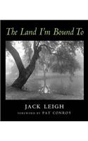 The Land I'm Bound To