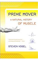 Prime Mover: A Natural History of Muscle